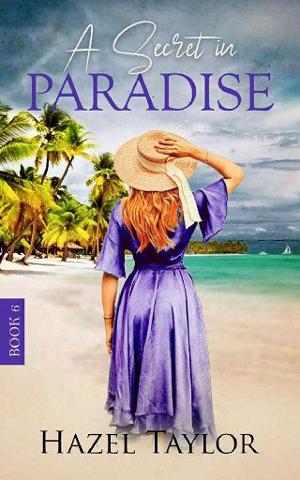 A Secret in Paradise #6 by Hazel Taylor