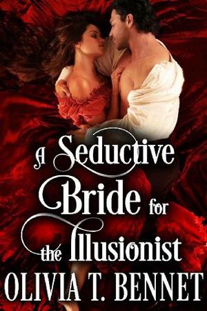 A Seductive Bride for the Illusionist by Olivia T. Bennet