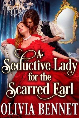 A Seductive Lady for the Scarred Earl by Olivia Bennet