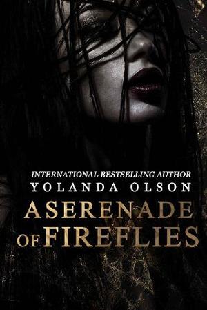 A Serenade of Fireflies by Yolanda Olson
