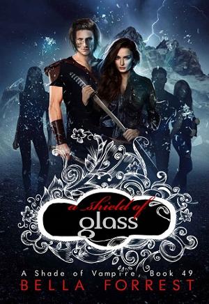 A Shield of Glass by Bella Forrest