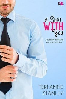A Shot With You by Teri Anne Stanley