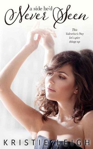A Side He’d Never Seen by Kristie Leigh