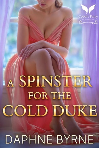 A Spinster for the Cold Duke by Daphne Byrne