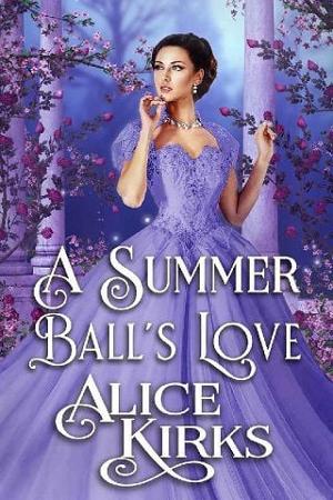 A Summer Ball’s Love by Alice Kirks