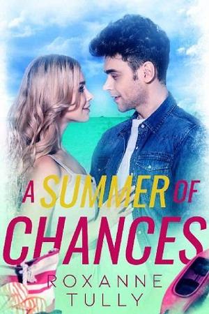 A Summer of Chances by Roxanne Tully