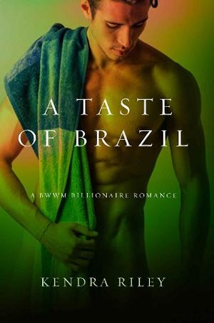 A Taste Of Brazil by Kendra Riley