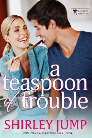 A Teaspoon of Trouble by Shirley Jump