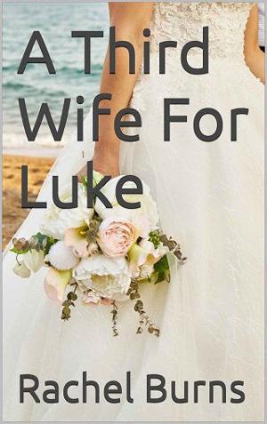 A Third Wife For Luke by Rachel Burns