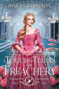A Touch of Tiaras and Treachery by Ashley Evercott