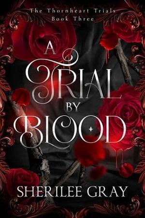 A Trial By Blood by Sherilee Gray