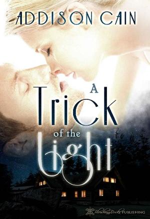 A Trick of the Light by Addison Cain