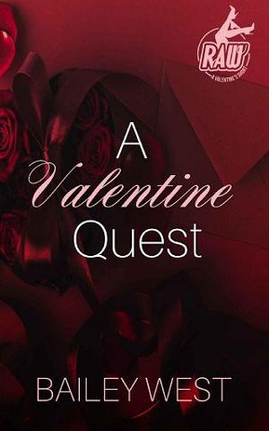 A Valentine Quest: RAW by Bailey West