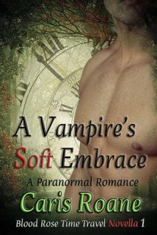 A Vampire’s Soft Embrace by Caris Roane