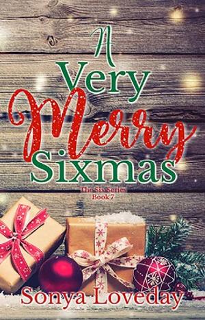 A Very Merry Sixmas by Sonya Loveday