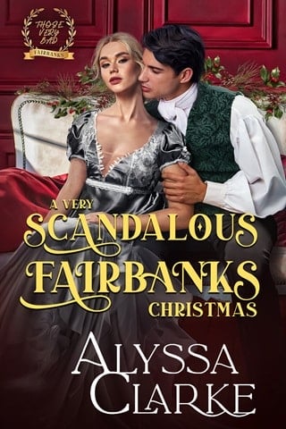 A Very Scandalous Fairbanks Christmas by Alyssa Clarke