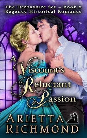 A Viscount’s Reluctant Passion by Arietta Richmond