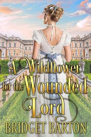 A Wallflower for the Wounded Lord by Bridget Barton