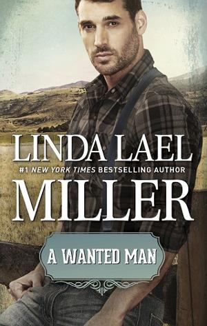 A Wanted Man by Linda Lael Miller