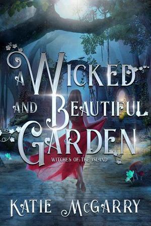A Wicked and Beautiful Garden by Katie McGarry