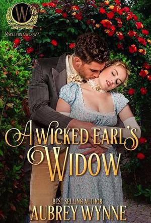 A Wicked Earl’s Widow by Aubrey Wynne