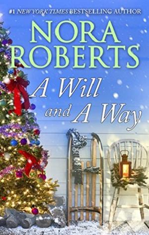 A Will And A Way by Nora Roberts