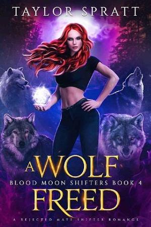 A Wolf Freed by Taylor Spratt