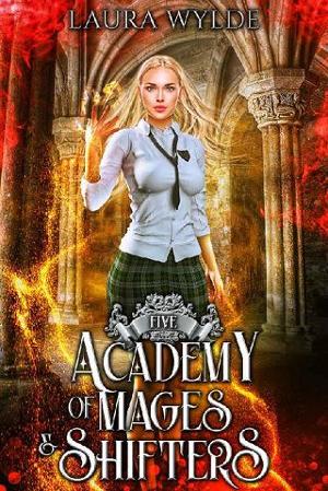 Academy of Mages and Shifters #5 by Laura Wylde