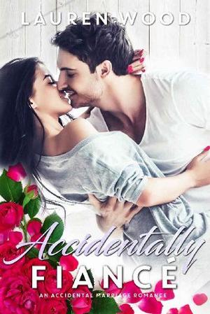 Accidentally Fiancé by Lauren Wood