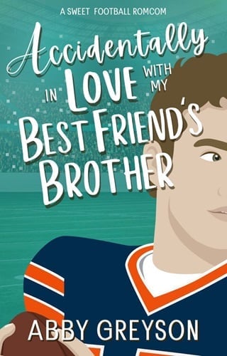 Accidentally In Love with My Best Friend’s Brother by Abby Greyson