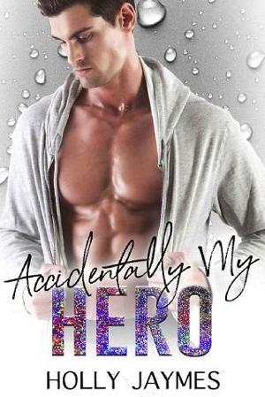 Accidentally My Hero by Holly Jaymes
