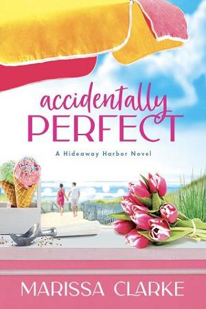 Accidentally Perfect by Marissa Clarke