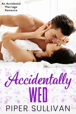 Accidentally Wed by Piper Sullivan