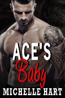 Ace’s Baby by Michelle Hart