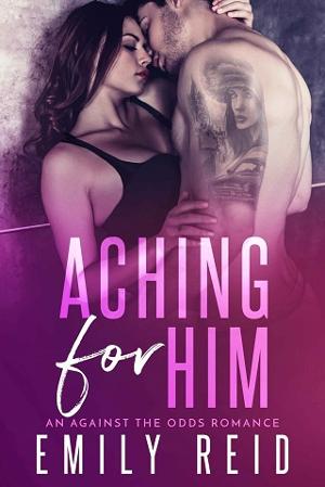 Aching For Him by Emily Reid