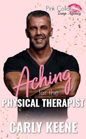 Aching for the Physical Therapist by Carly Keene