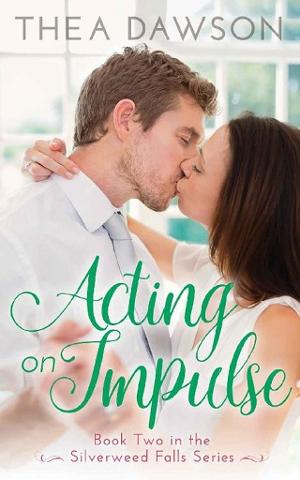 Acting on Impulse by Thea Dawson