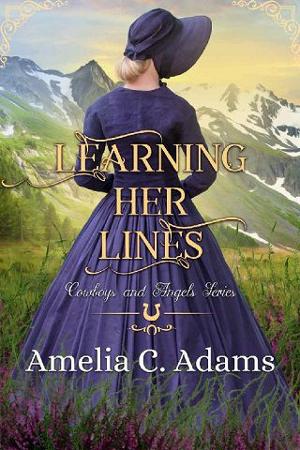 Learning Her Lines by Amelia C. Adams