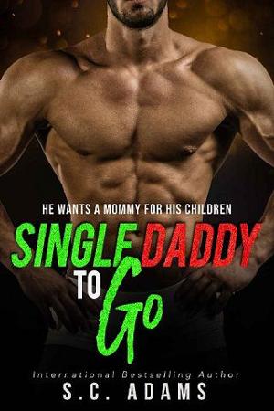 Single Daddy To Go by S.C. Adams
