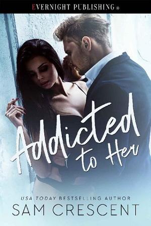 Addicted to Her by Sam Crescent