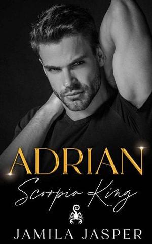 Adrian: Scorpio King by Jamila Jasper