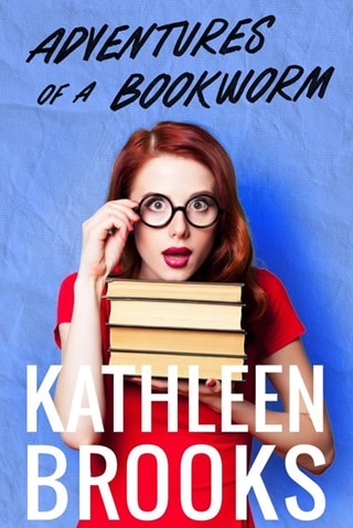 Adventures of a Bookworm by Kathleen Brooks