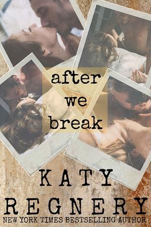 After We Break by Katy Regnery