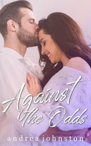 Against the Odds by Andrea Johnston