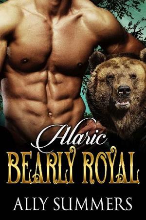 Bearly Royal: Alaric by Ally Summers