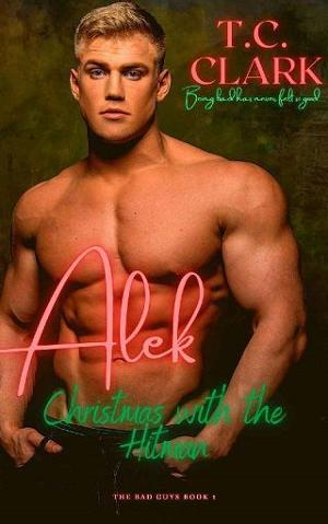 Alek: Christmas with the Hitman by T.C. Clark