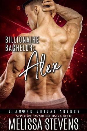 Billionaire Bachelor: Alex by Melissa Stevens