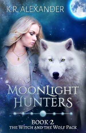 Moonlight Hunters by K.R. Alexander