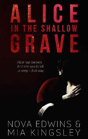 Alice in the Shallow Grave by Nova Edwins