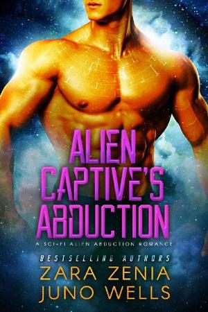 Alien Captive’s Abduction by Zara Zenia
